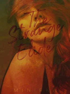 The Strange Elide,Minirka