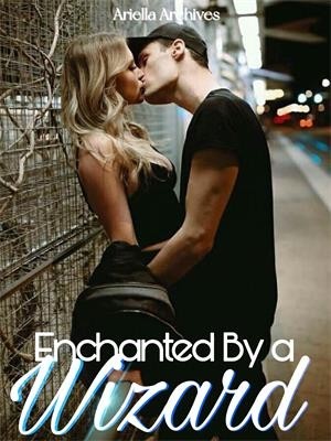 Enchanted By A Wizard,Ariella archives