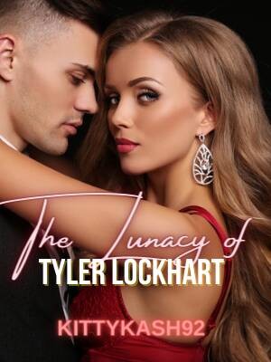 The Lunacy Of Tyler Lockhart,KittyKash92