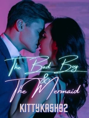 The Bad Boy And The Mermaid,KittyKash92