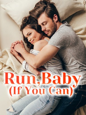 Run, Baby (If You Can)