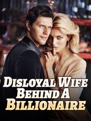 Disloyal Wife Behind A Billionaire,Haya khan
