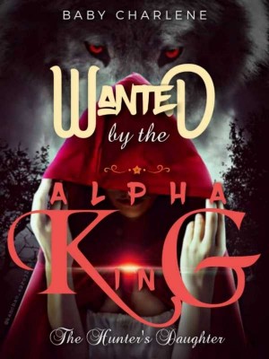 Wanted By The Alpha King,Faith Lucky