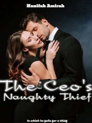 The CEO's Naughty Thief,Hanifah Amirah