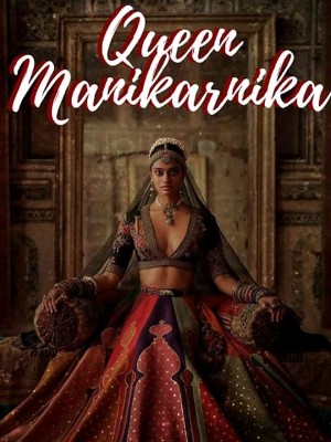 Queen Manikarnika,Amateur Queen