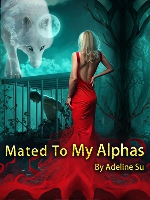 Mated To My Alphas,Adeline Su