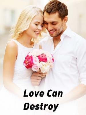 Love Can Destroy,lovedisha10