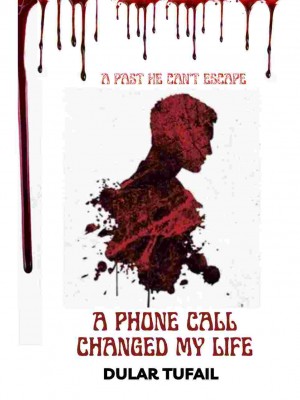 A Phone Call Changed My Life,Dular Tufail