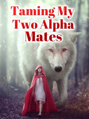 Taming My Two Alpha Mates,Finley Scott