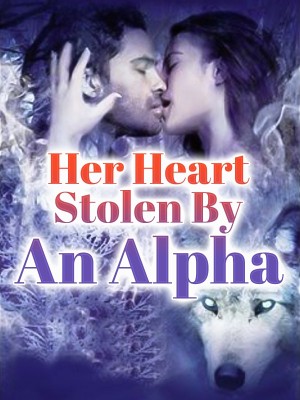 Her Heart Stolen By An Alpha