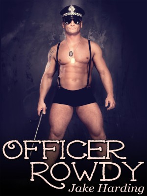 Officer Rowdy,Jake Harding