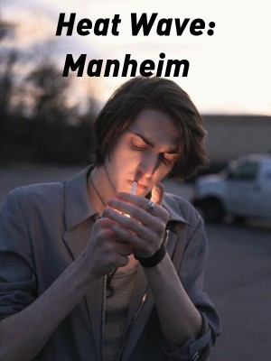 Heat Wave: Manheim,Feral Sephrian