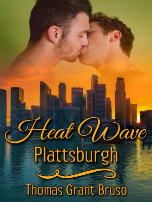 Heat Wave: Plattsburgh,Thomas Grant Bruso