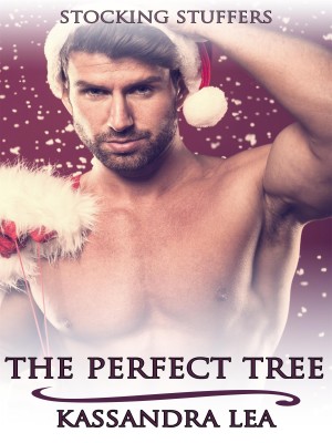 The Perfect Tree,Kassandra Lea