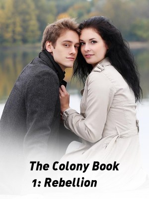 The Colony Book 1: Rebellion,J. Tomas