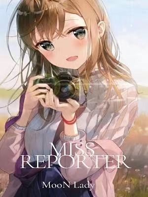 Miss Reporter,Moonlady