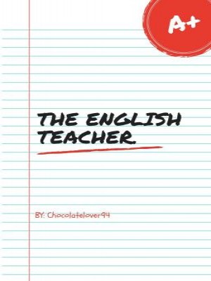 The English Teacher.,JerseyGal94