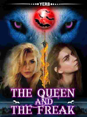 The Queen And The Freak,YERB