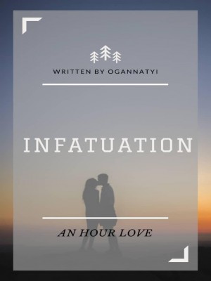 INFATUATION An Hour Love,Ognatty1