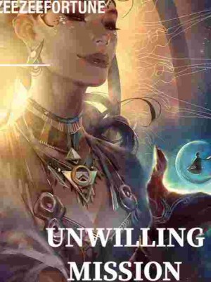 Unwilling Mission,Zeezeefortune