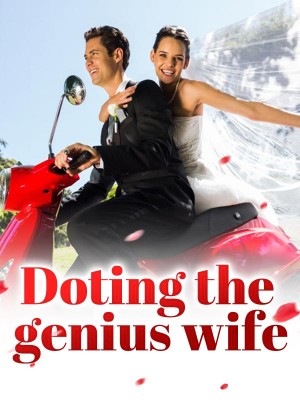Doting the genius wife,