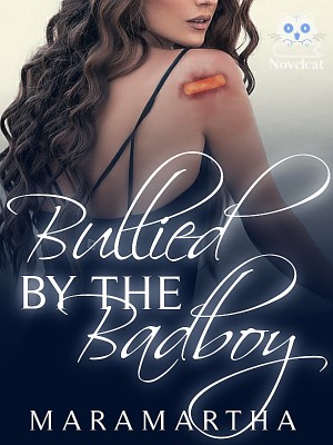 Bullied By The Badboy,maramartha