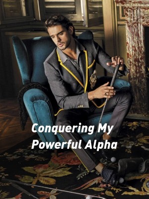 Conquering My Powerful Alpha,Frances