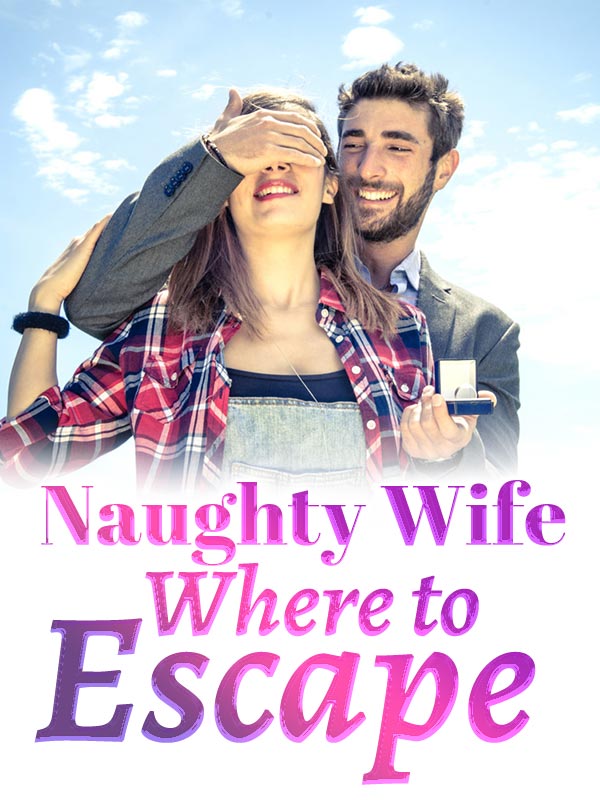 Naughty Wife, Where to Escape