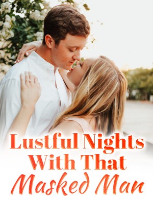 Lustful Nights With That Masked Man ,