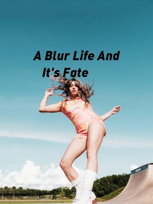 A Blur Life And It's Fate,WhiteSecretsMC