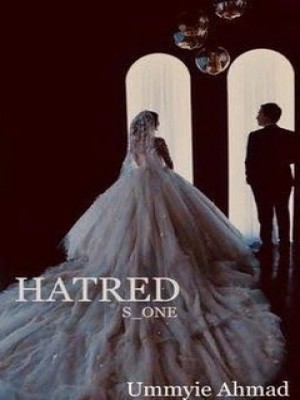 Hatred,Ummyie