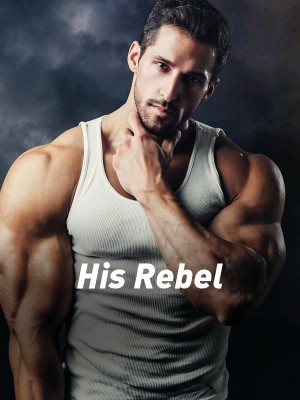 His Rebel,DeeDiva