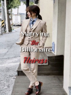 Marrying The Billionaire Heiress
