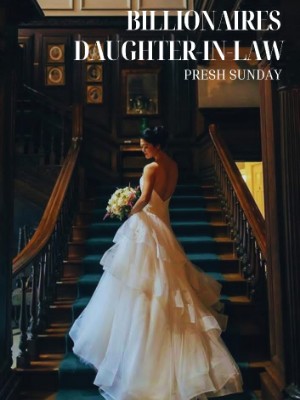 Billionaire's Daughter Inlaw,Presh Sunday