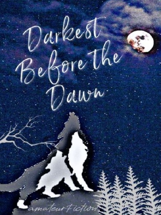 Darkest Before The Dawn