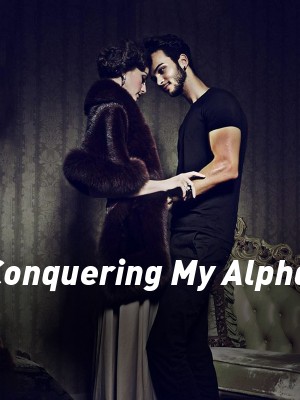 Conquering My Alpha,Frances