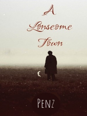 A Lonesome Town,Penz