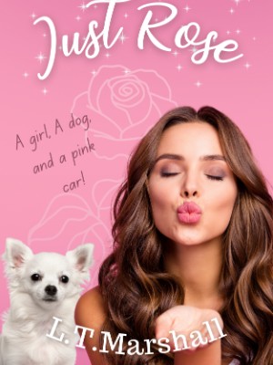 Just Rose,L.T.Marshall