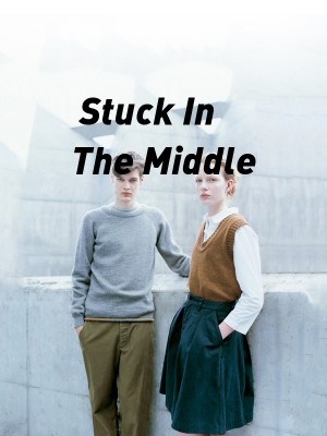 Stuck In The Middle