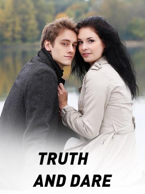 TRUTH AND DARE,WealthB