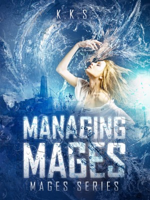Managing Mages,K.K.S.