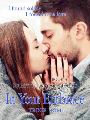 In Your Embrace,Trixie Kim
