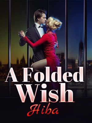A Folded Wish,Hiba