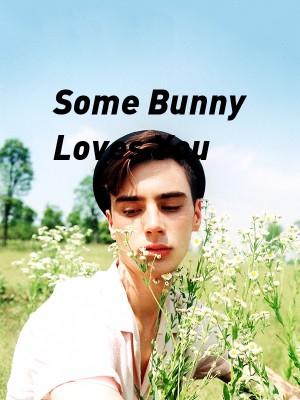 Some Bunny Loves You,Blutterskull