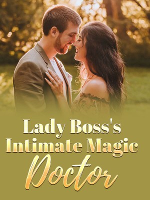 Lady Boss's Intimate Magic Doctor,