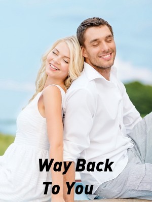 Way Back To You