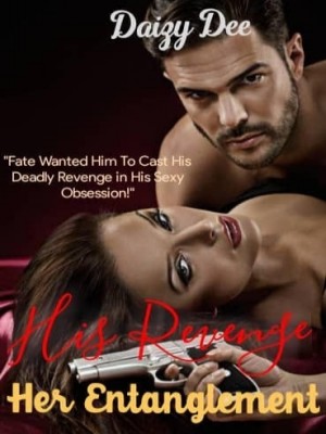 His Revenge, Her Entanglement,daizy dee