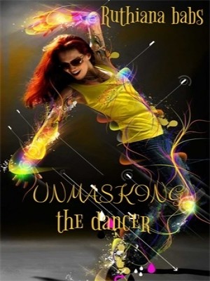 Unmasking The Dancer,Ruthiana babs