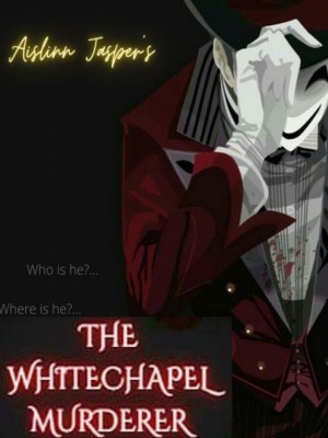 The Whitechapel Murderer,Aislinn Jasper
