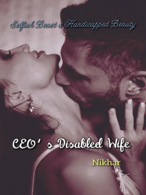 CEO's Disabled Wife,Nikhar